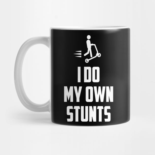 I Do My Own Stunts by Ramateeshop